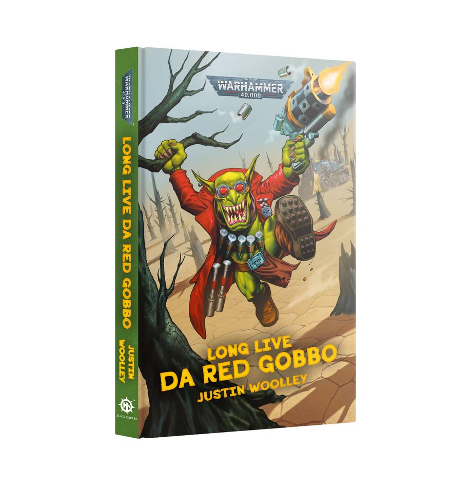 Warhammer 40k- Long Live Da Red Gobbo (Hardback)