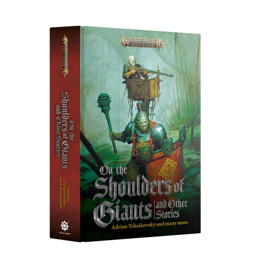 Warhammer - Age of Sigmar: On the Shoulders of Giants and Other Stories (Hardback)